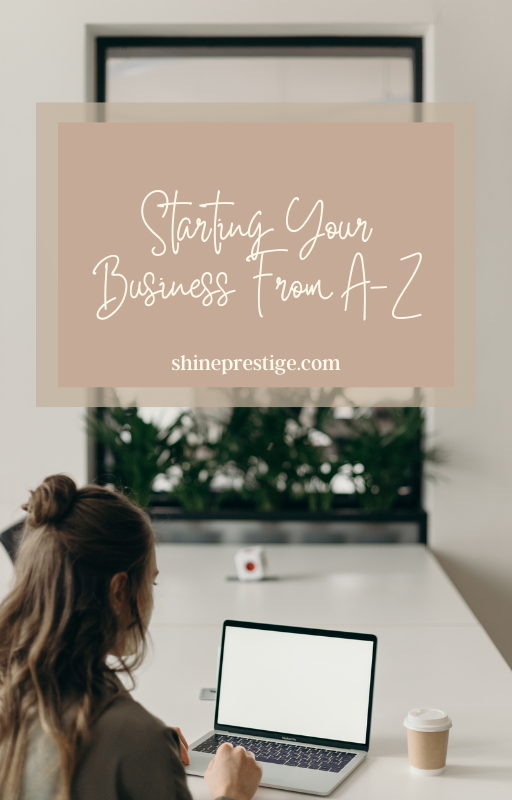 Starting Your Business From A-Z